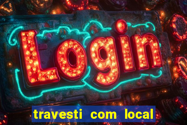 travesti com local em santos